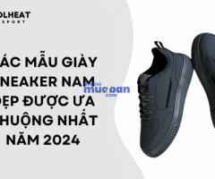 Các mẫu giày sneaker nam đẹp: Phong cách và đa dạng